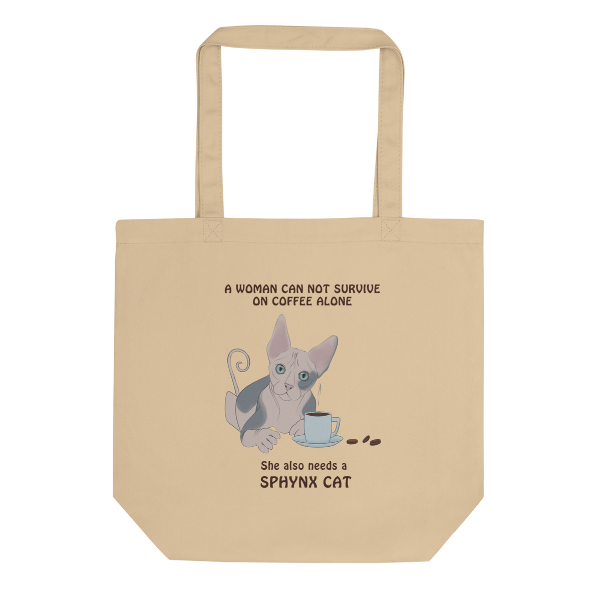 "WOMAN CAN'T SURVIVE ON COFFEE ALONE" ECO TOTE