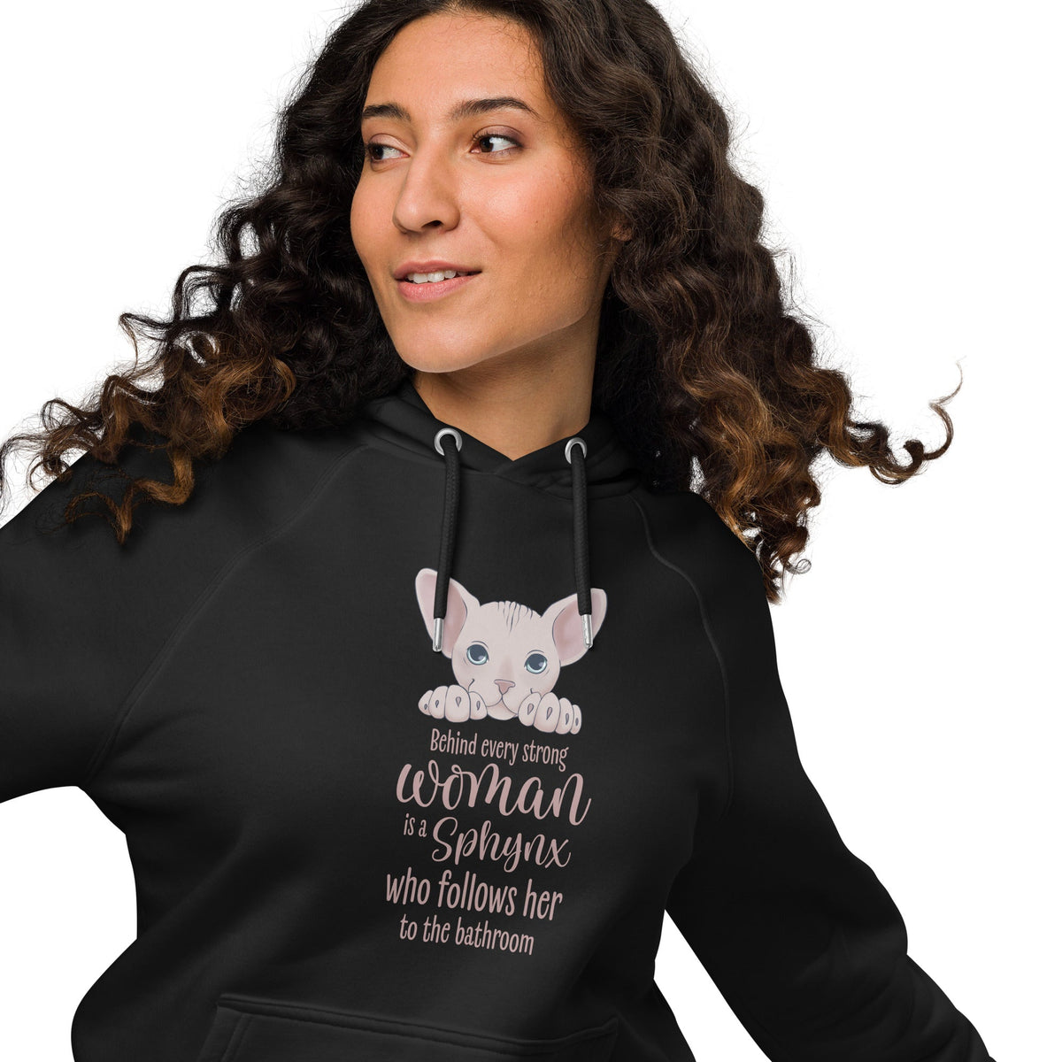 "BEHIND EVERY WOMAN" SPHYNX UNISEX HOODIE