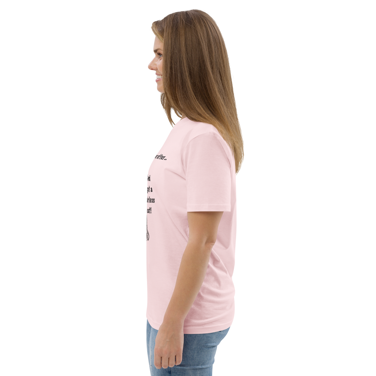 "DITCHED PRINCE CHARMING & GOT A SPHYNX CAT" ECO TEE