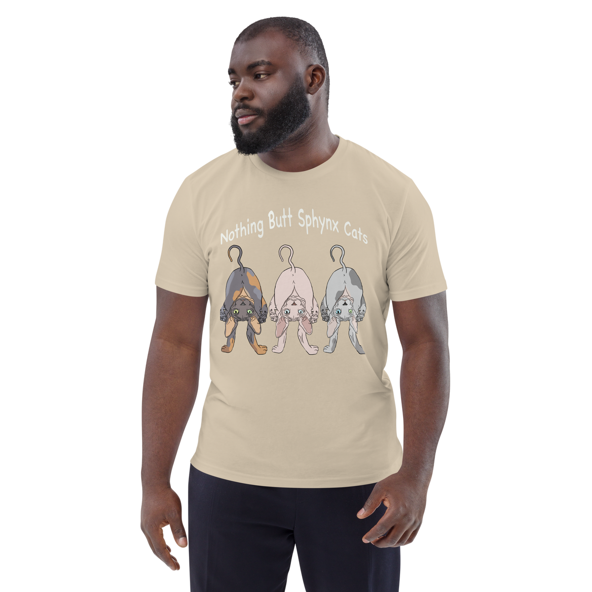 "NOTHING BUTT SPHYNX CATS" UNISEX ECO TEE