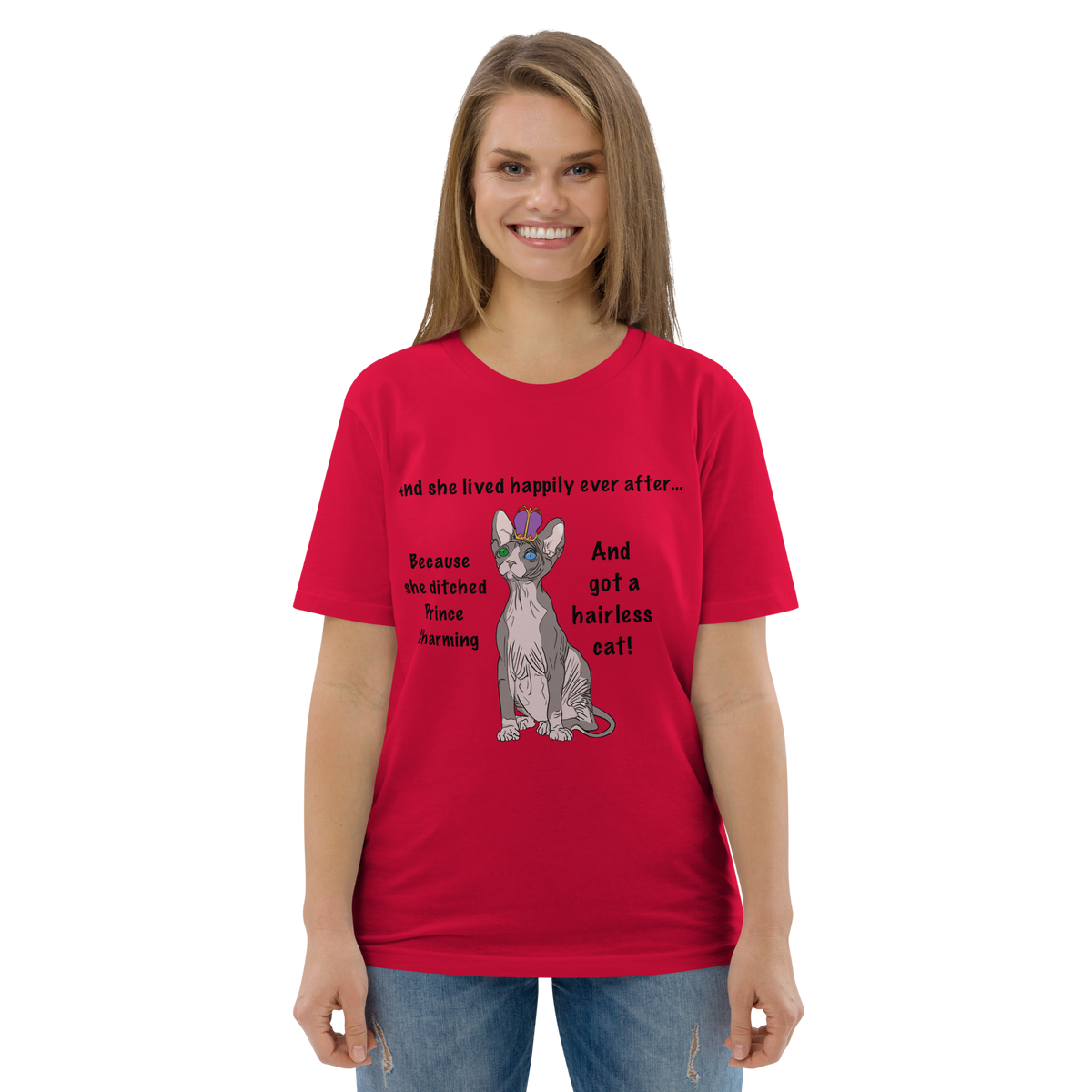 "DITCHED PRINCE CHARMING & GOT A SPHYNX CAT" ECO TEE