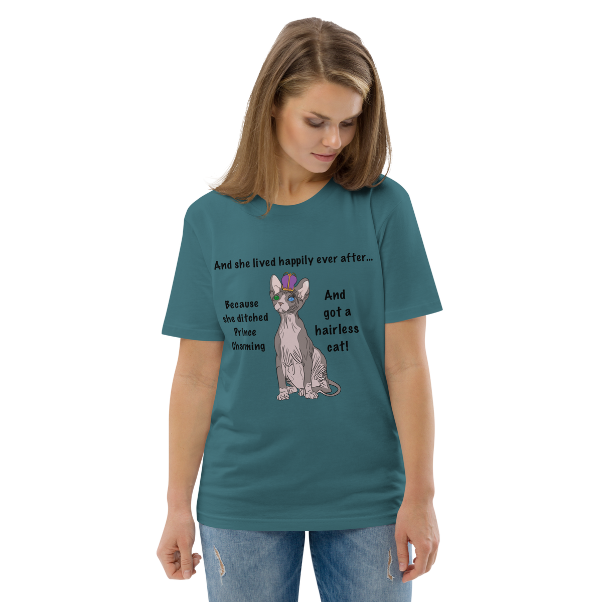 "DITCHED PRINCE CHARMING & GOT A SPHYNX CAT" ECO TEE