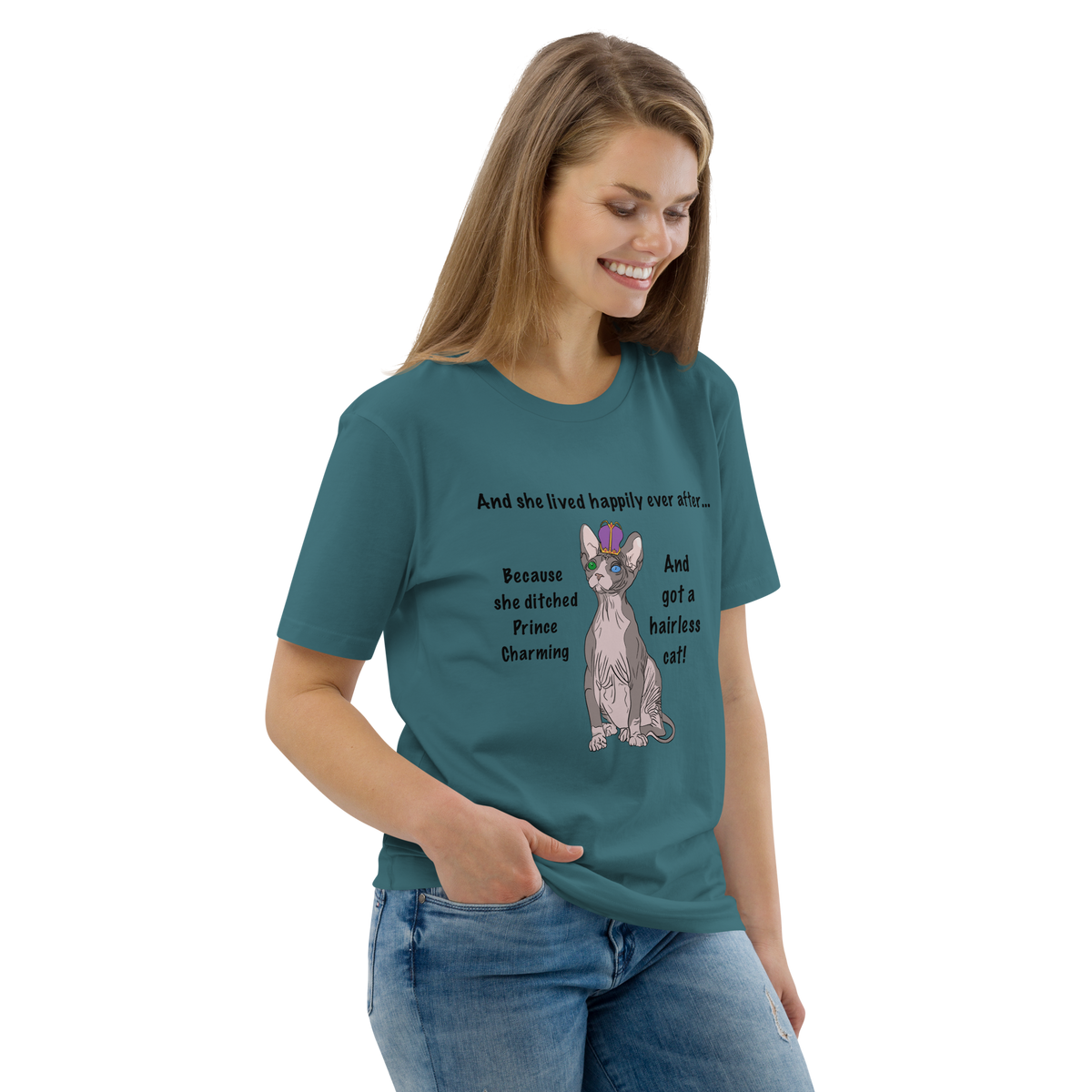 "DITCHED PRINCE CHARMING & GOT A SPHYNX CAT" ECO TEE