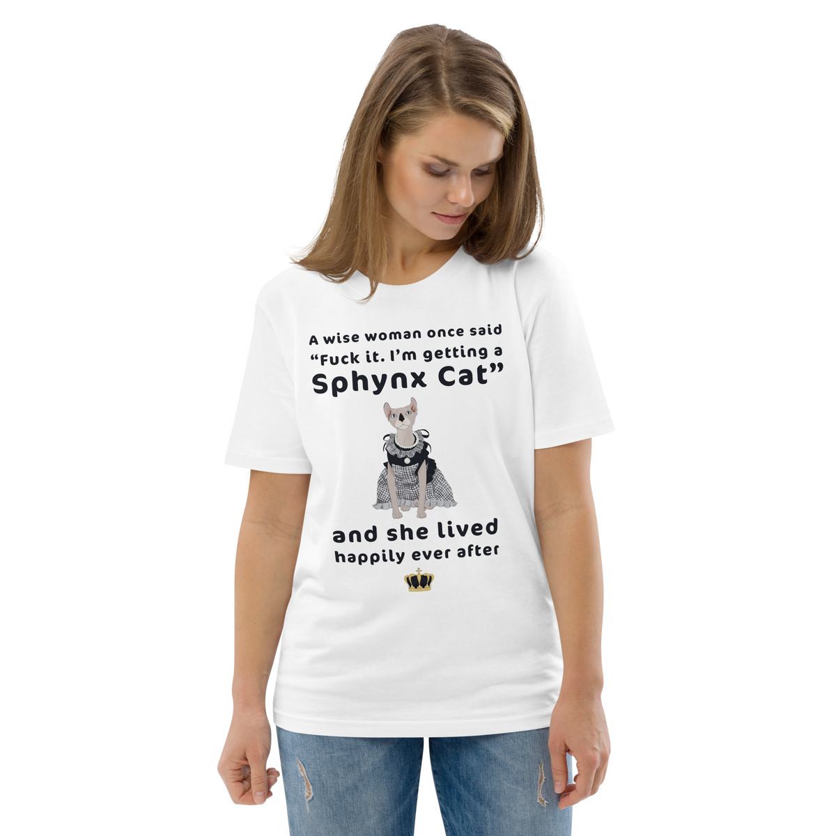 "FUCK IT - I'M GETTING A SPHYNX CAT" ECO TEE
