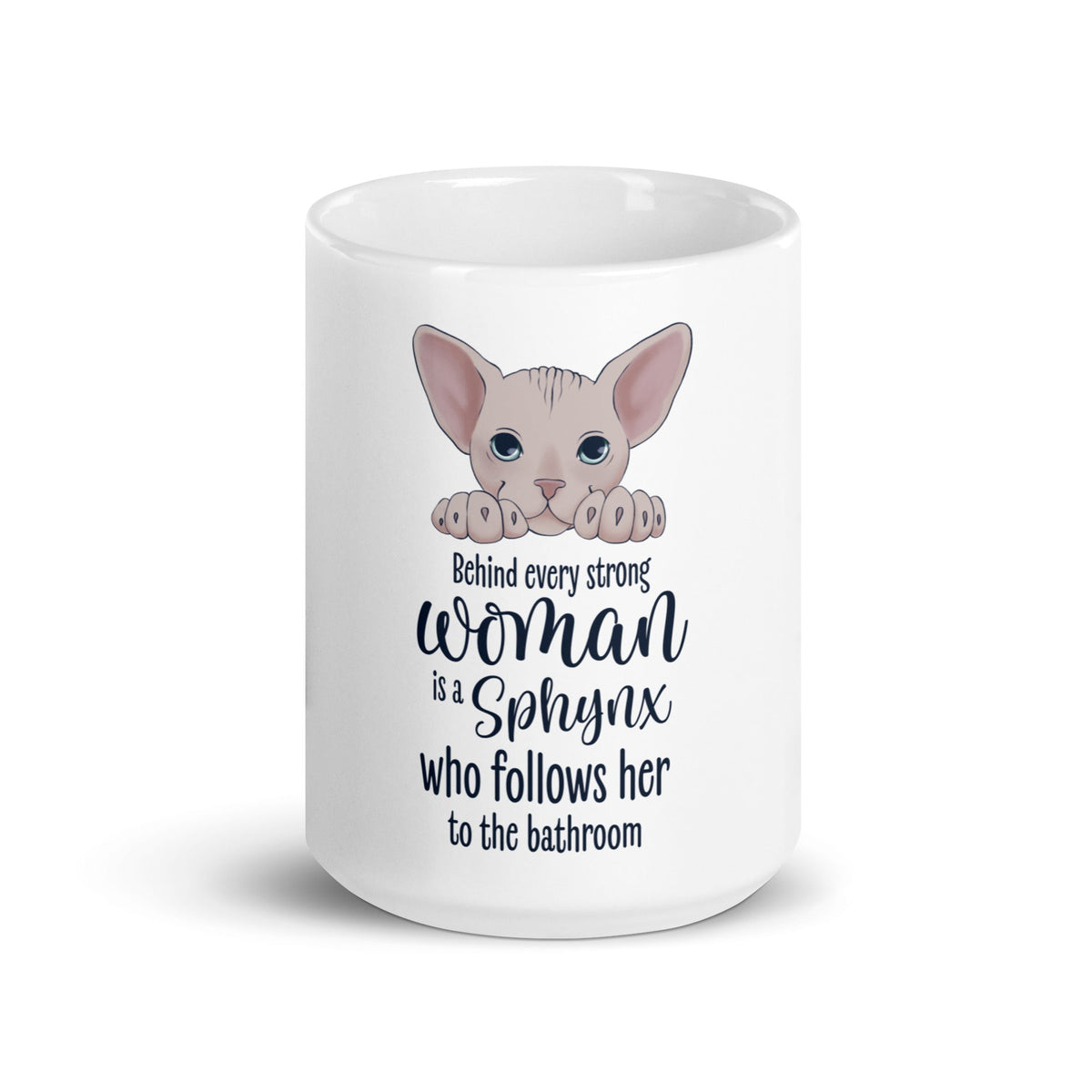 "BEHIND EVERY WOMAN" SPHYNX MUG
