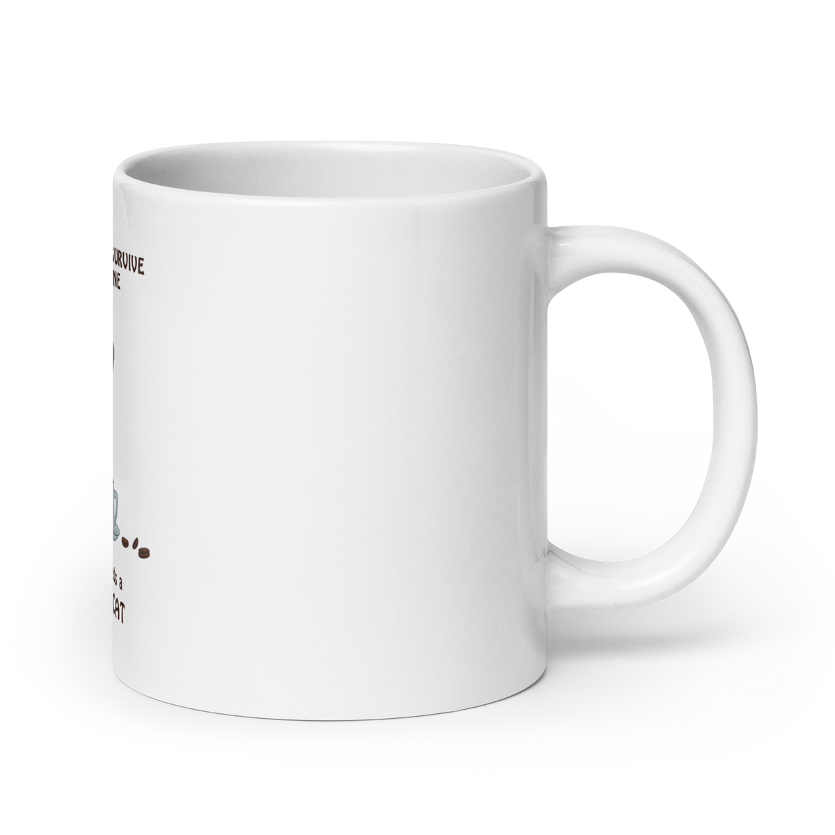 "WOMAN CAN'T SURVIVE ON COFFEE ALONE" COFFEE MUG